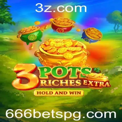 Descubra o Fascinante Mundo do Jogo 3potsExtra e a Estratégia 666 Bet
