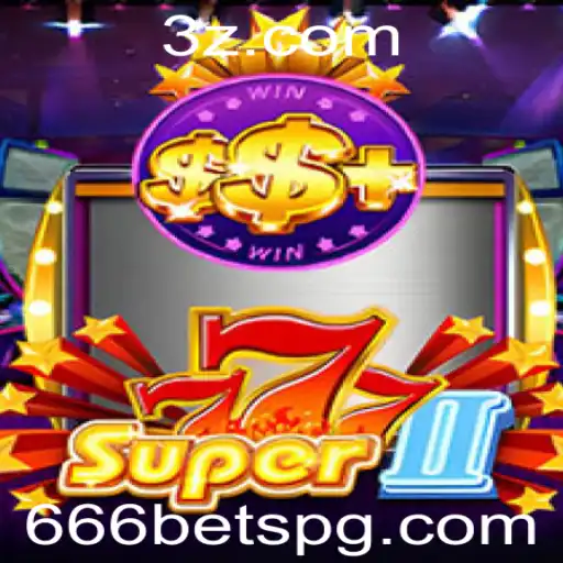Descubra o Mundo Empolgante de Super777II: O Jogo de Apostas Revolucionário